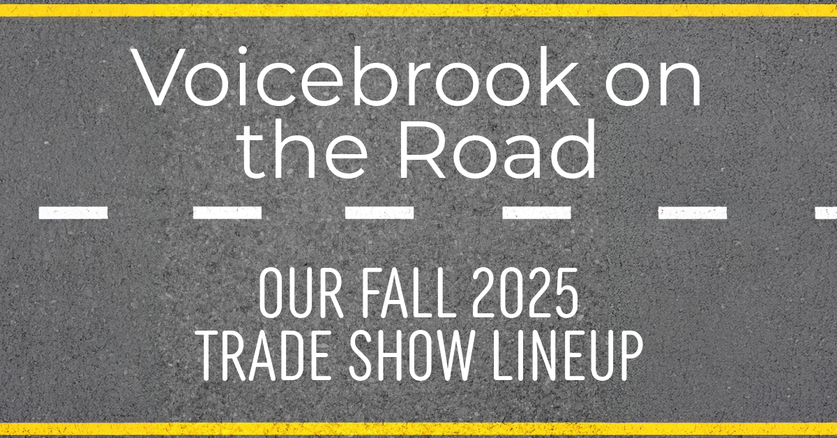Voicebrook on the Road: Our Fall 2025 Trade Show Lineup